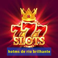 hotms de rio brilhante